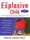 The Explosive Child: A New Approach for Understanding and Parenting Easily Frustrated, Chronically Inflexible Children